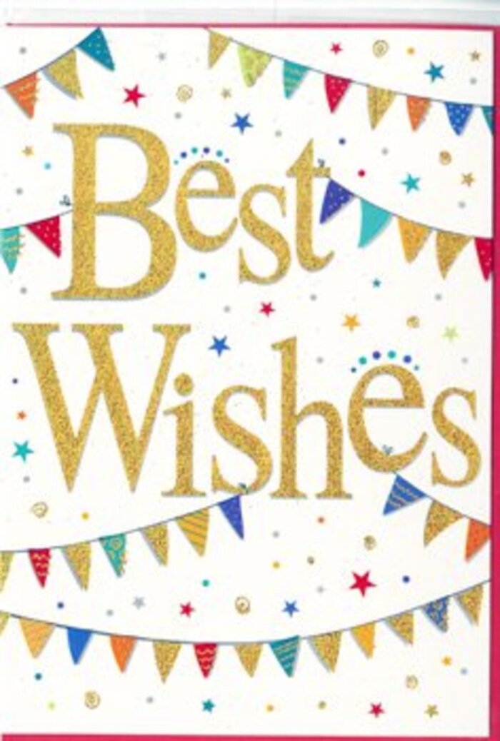 The card depicted in the image carries a joyful, city-smart charm, the kind of design that feels as appropriate for a celebration in central London as for a quieter moment in a leafy suburb. Its background is a smooth, bright white, lending a fresh and uncluttered look. Dominating the central area, the phrase Best Wishes appears in flowing golden script, the letters seemingly embossed and brushed with glitter for a soft, sparkling finish. The gold has a warm tone, reminiscent of early evening light on London's historic stone buildings, and the script style adds a touch of elegance to the cheerful message. Above and below the wording, arcs of colourful bunting stretch like festive banners, bringing a street-party atmosphere to the design. Each little triangular flag is rendered in vivid, saturated colours: reds that recall market stalls along Portobello Road, blues as deep as a twilight sky, bright yellows, lively greens, and cool aqua shades. Some pennants are decorated with lively patterns-neat stripes, scattered polka dots, and tiny geometric mosaics-introducing playful variety and suggesting the care of a hand-finished card. Scattered stars and confetti-like dots in coordinating colours float across the white space between the bunting and the text, as though released from a handful tossed into the air at a celebration on the South Bank. These small details add movement and fun while maintaining a sense of balance and clarity. The card feels ideal for slipping into a bouquet from a trusted London florist, whether you are congratulating someone on a promotion in the City, wishing them luck with a new venture in Shoreditch, or celebrating a milestone anniversary in Kensington.
